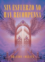 Sin esfuerzo no hay recompensa (Spanish Edition) B0GYQM4SP7 Book Cover
