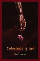 Catacombs of Hell 1087993725 Book Cover