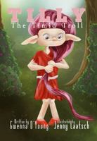 Tilly the Timid Troll 1941446078 Book Cover