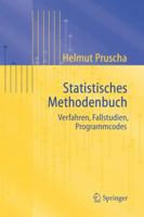 Statistisches Methodenbuch: Verfahren, Fallstudien, Programmcodes 3540260064 Book Cover