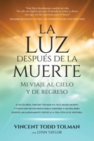 La luz después de la muerte: Mi viaje al cielo y de regreso (Spanish Edition) B0FFDZXJ2R Book Cover