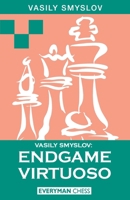 Vasily Smyslov: Endgame Virtuoso 1857441982 Book Cover