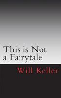 This is not a Fairytale 1717347088 Book Cover