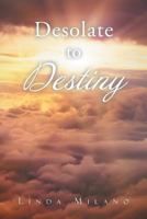 Desolate to Destiny 1641404973 Book Cover