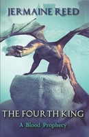 The Fourth King: A Blood Prophecy 1718959648 Book Cover