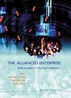 Allianced Enterprise: The Global Strategies for Corporate Collaboration 1860942903 Book Cover