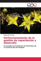 Perfeccionamiento de la gestión de capacitación y desarrollo 6209420516 Book Cover