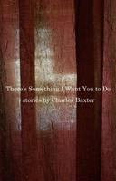 There's Something I Want You to Do 0804172730 Book Cover