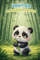 Emotion: Panda triste (Les émotions) (French Edition) B0GLJ9FYKG Book Cover