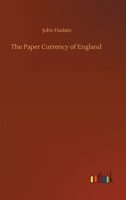 The Paper Currency of England 375240616X Book Cover
