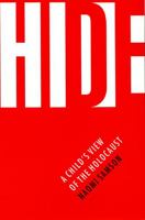 Hide: A Child's View of the Holocaust (Bison Original) 0803292724 Book Cover