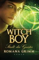 Witch Boy: Stadt der Geister 1497463300 Book Cover