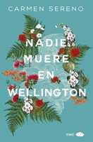 Nadie muere en Wellington 8417972110 Book Cover