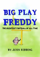 Big Play Freddy 0998721913 Book Cover