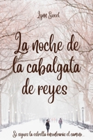 La noche de la cabalgata de reyes: Si sigues la estrella encontrarás el camino... (Spanish Edition) B0CQNS3FNZ Book Cover