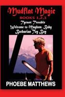 Tyrant Trouble / Welcome to Mayhem, Baby / Barbarian Toy Boy 1492202142 Book Cover