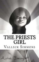 The Priests Girl: Sent into the fire (Volume 1) 1536817120 Book Cover