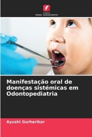 Manifestação oral de doenças sistémicas em Odontopediatria (Portuguese Edition) 6208477735 Book Cover