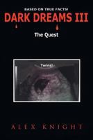 Dark Dreams III the Quest 1612862942 Book Cover