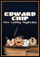 Edward Chip: Now Leaving Sugarcane B0BFLGP7XM Book Cover