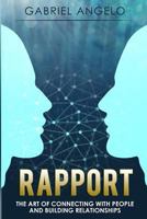 Rapport: The Art of Connecting with People and Building Relationships 1535097779 Book Cover