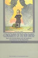 Iconography of the New Empire: Race and Gender Images and the American Colonization of the Philippines 9715425054 Book Cover