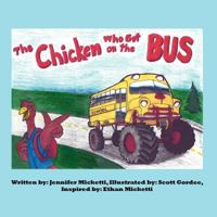 The Chicken Who Got on the Bus 1462637213 Book Cover