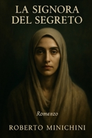 La Signora del Segreto: Romanzo B0G2L8W6Q8 Book Cover