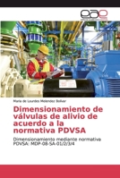 Dimensionamiento de válvulas de alivio de acuerdo a la normativa PDVSA 3841769624 Book Cover