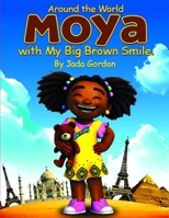 Around the World with My Big Brown Smile: A Joyful Story of Confidence, Culture, and Self-Love B0GC85VBGV Book Cover
