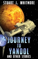 Journey to Yandol, and other stories 1466383453 Book Cover