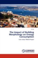 The Impact of Building Morphology on Energy Consumption: Case study: Ådland Project 3838347897 Book Cover