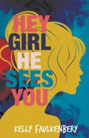 Hey Girl, He Sees You 1685565794 Book Cover