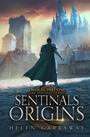 Sentinals Origins Part One: Book Seven of the Epic Fantasy Sentinal Series 1915854261 Book Cover