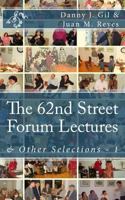 The 62nd Street Forum Lectures: & Other Selections - 1 1539517268 Book Cover