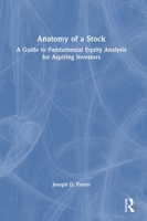 Anatomy of a Stock: A Guide to Fundamental Equity Analysis for Aspiring Investors 1041168454 Book Cover