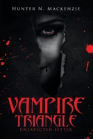 Vampire Triangle: Unexpected Letter 1796086118 Book Cover