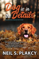 Dog is in the Details (Cozy Dog Mystery): #8 in the Golden Retriever Mystery series B0D7QSXDWQ Book Cover
