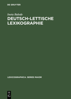 Deutsch-Lettische Lexikographie: Eine Untersuchung Zu Ihrer Tradition Und Regionalitat Im 18. Jahrhundert 3484391111 Book Cover