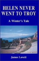 Helen Never Went to Troy 1401053688 Book Cover