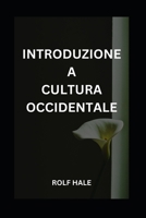 INTRODUZIONE A CULTURA OCCIDENTALE B0C6C3B6HW Book Cover