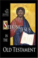 Seeking Jesus in the Old Testament 1592761992 Book Cover