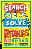 Buster Books Search and Solve Riddles More than 150 cryptic brainteasers for riddle-loving kids and their families. 1837250472 Book Cover