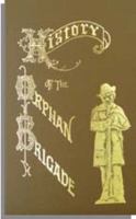 History of the Orphan Brigade 0974195723 Book Cover
