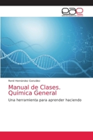 Manual de Clases. Química General: Una herramienta para aprender haciendo 6202145692 Book Cover