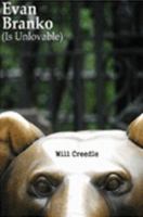 Evan Branko (Is Unlovable) 1411694996 Book Cover