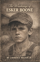 The Wanderings of Esker Boone B0GXF9YCP8 Book Cover
