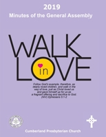 2019 Minutes of the General Assembly Cumberland Presbyterian Church : Walk in Love 1945929251 Book Cover