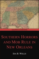Mob Rule in New Orleans: Lynch Law in All Its Phases 1846375916 Book Cover