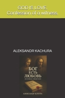 GOD IS LOVE. Confession of a witness. B0GV9L6N1V Book Cover
